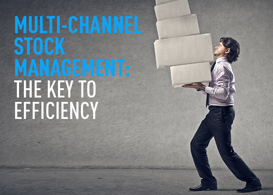 Multi channel stock management  the key to efficiency